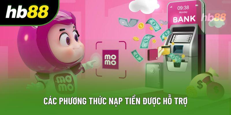 Các phương thức thanh toán nạp tiền được hỗ trợ Các phương thức thanh toán nạp tiền được hỗ trợ
