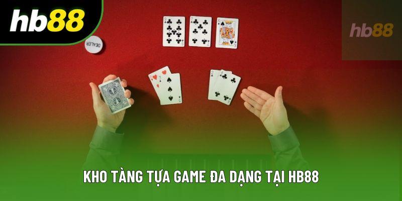 Kho tàng tựa game đa dạng tại HB88.