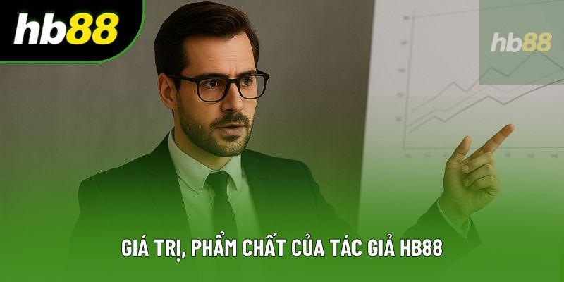 Giá trị, phẩm chất của tác giả HB88 Giá trị, phẩm chất của tác giả HB88