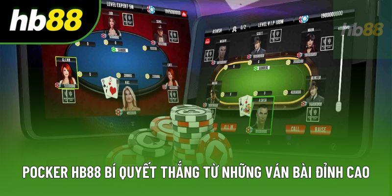 Pocker HB88 Bí Quyết Thắng Từ Những Ván Bài Đỉnh Cao