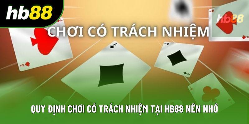 Quy định chơi có trách nhiệm tại HB88 nên nhớ
